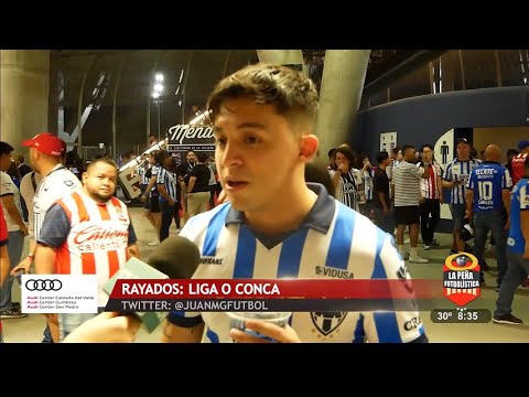 Rayados: Liga o Conca | La Peña Futbolística