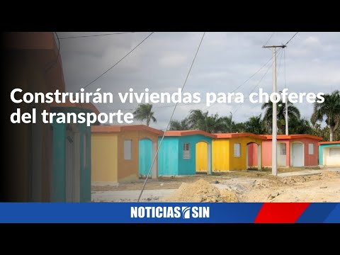 Construirán viviendas para choferes del  transporte