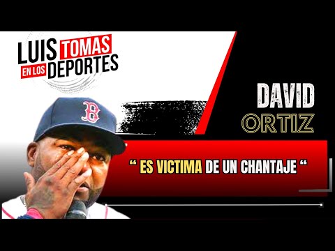 David Ortiz es Victima De Chantaje