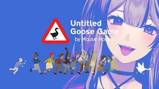 Untitled Goose Game｜いたずらガチョウが街を支配する｜Phase Connect 巫ロキ