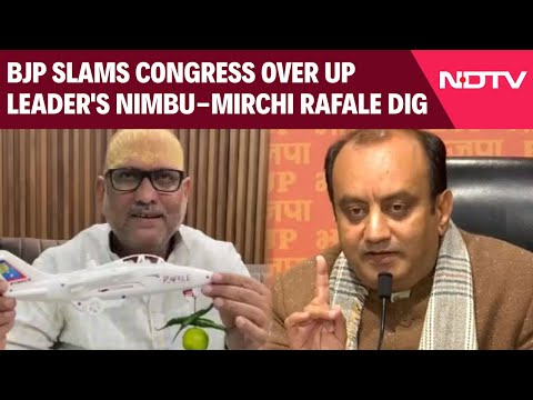 Rafale | "Pakistan PR": BJP Slams Congress Over UP Leader's Nimbu-Mirchi Rafale Dig