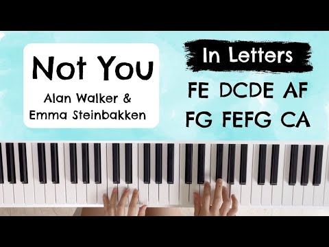 Not you - Alan Walker & Emma Steinbakken (Piano Tutorial in Letters) #notyou #alanwalkernewsong2022