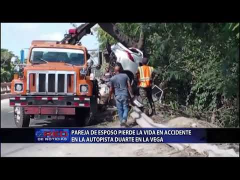 Pareja de esposo pierde la vida en accidente en la autopista Duarte en La Vega