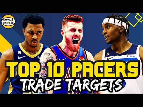 Top 10 Trade Targets for the Indiana Pacers