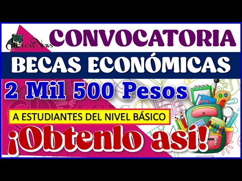 BECAS ECONOMICAS a Estudiantes de Nivel Básico; obtén 2 mil 500 pesos??