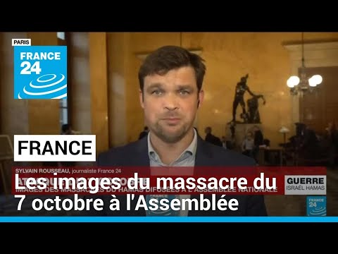 France : les images du massacre du Hamas diffusées à l'Assemblée Nationale • FRANCE 24