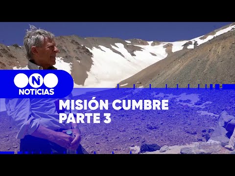 MISIÓN CUMBRE de LOS ANDES: PARTE 3 - Telefe Noticias