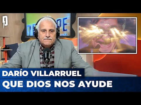 QUE DIOS NOS AYUDE | Editorial de Darío Villarruel