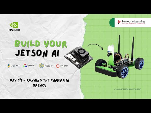 Day 14 - Running the camera in OpenCV | Jetson AI   #pantechelearning