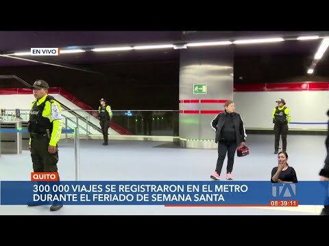 300 mil viajes realizó el Metro de Quito durante el feriado de Semana Santa