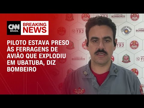 Piloto estava preso às ferragens de avião que explodiu em Ubatuba, diz bombeiro | CNN 360°