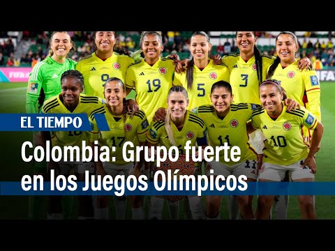 Grupo fuerte para Colombia en el fútbol femenino de París 2024 | El Tiempo