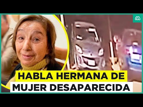 Mujer desaparecía en Limache: Hermana de María Ercira Contreras entrega su testimonio