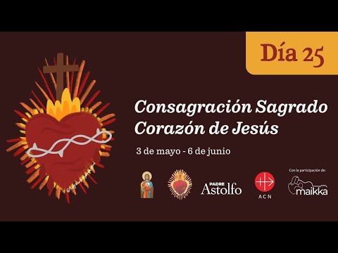 Consagración al Sagrado Corazón - Día 25