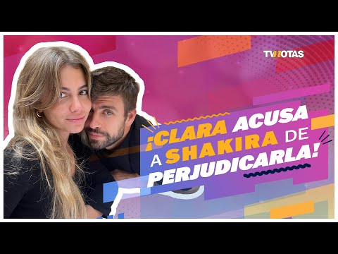 Clara Chi?a acusa a Shakira