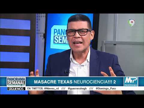 Masacre Texas Neurociencia 2-3 | Panorama Semanal