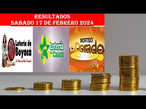 Resultados de la loteria de BOYACA + CAUCA y DORADO NOCHE +sabado 17/02/2024 (chances y loterias)