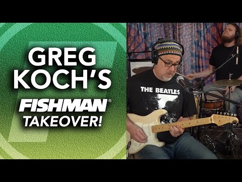 Greg Koch's Fishman Takeover! 4-16-2021 Live Music