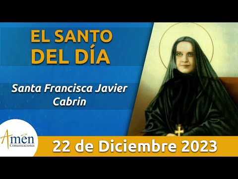 Santo de Hoy 22 de Diciembre l Santa Francisca Javiera l Amén Comunicaciones