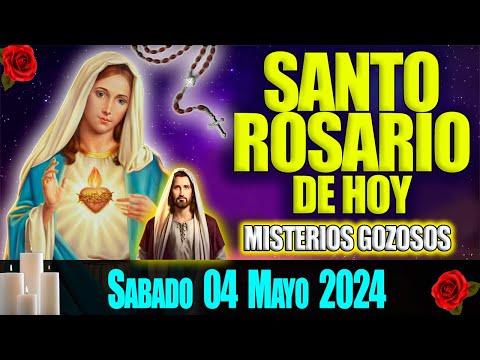SANTO ROSARIO DE HOY SABADO 04 MAYO 2024  MISTERIOS GOZOSOS  ROSARIO ES MI ORACION DIARIA