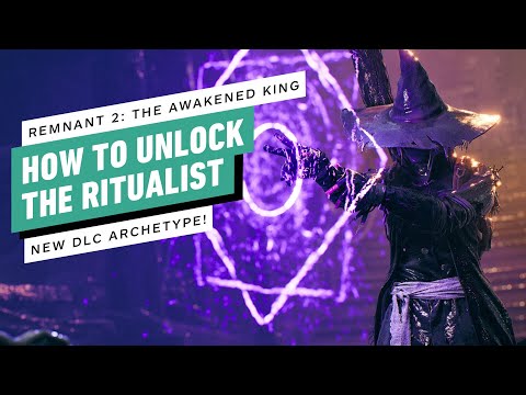 Remnant 2: The Awakened King - How to Unlock the Ritualist