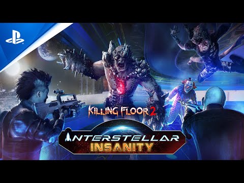 Killing Floor 2: Interstellar Insanity - Launch Trailer | PS4