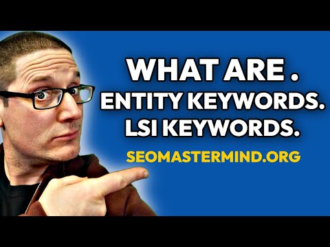 What is the Difference Between LSI Keywords and Entity SEO