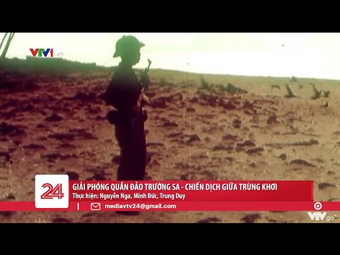 Giải phóng quần đảo Trường Sa - Chiến dịch giữa trùng khơi | VTV24