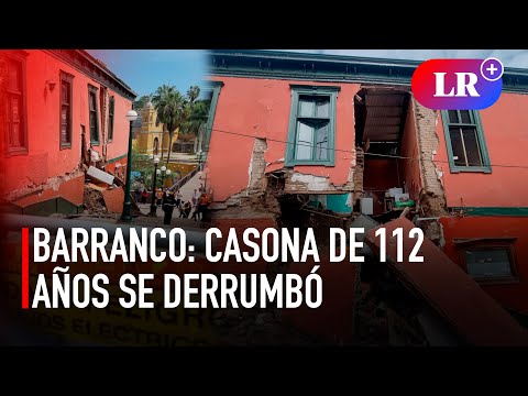 Barranco: casona de 112 años se derrumbó cerca al Puente de los Suspiros I #LR