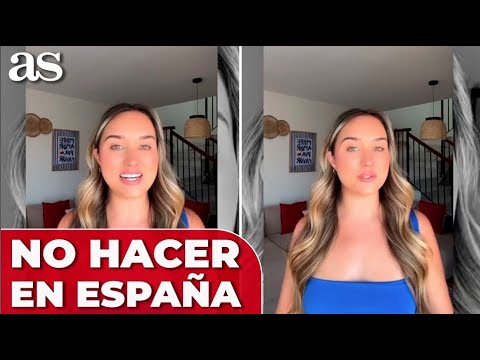 Una TURISTA BRITÁNICA señala lo que no se debe hacer al venir a ESPAÑA