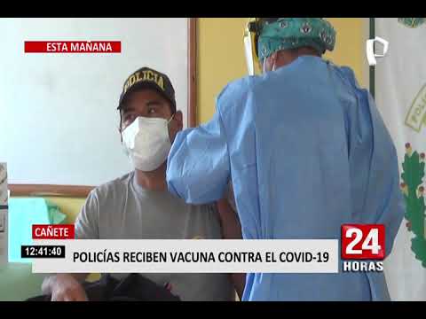Cañete: inician vacunación a miembros de la Policía Nacional del Perú