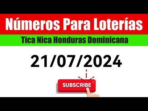 Numeros Para Las Loterias HOY 21/07/2024 BINGOS Nica Tica Honduras Y Dominicana