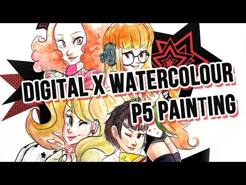 DIGITAL X WATERCOLOR - Persona 5 Girls