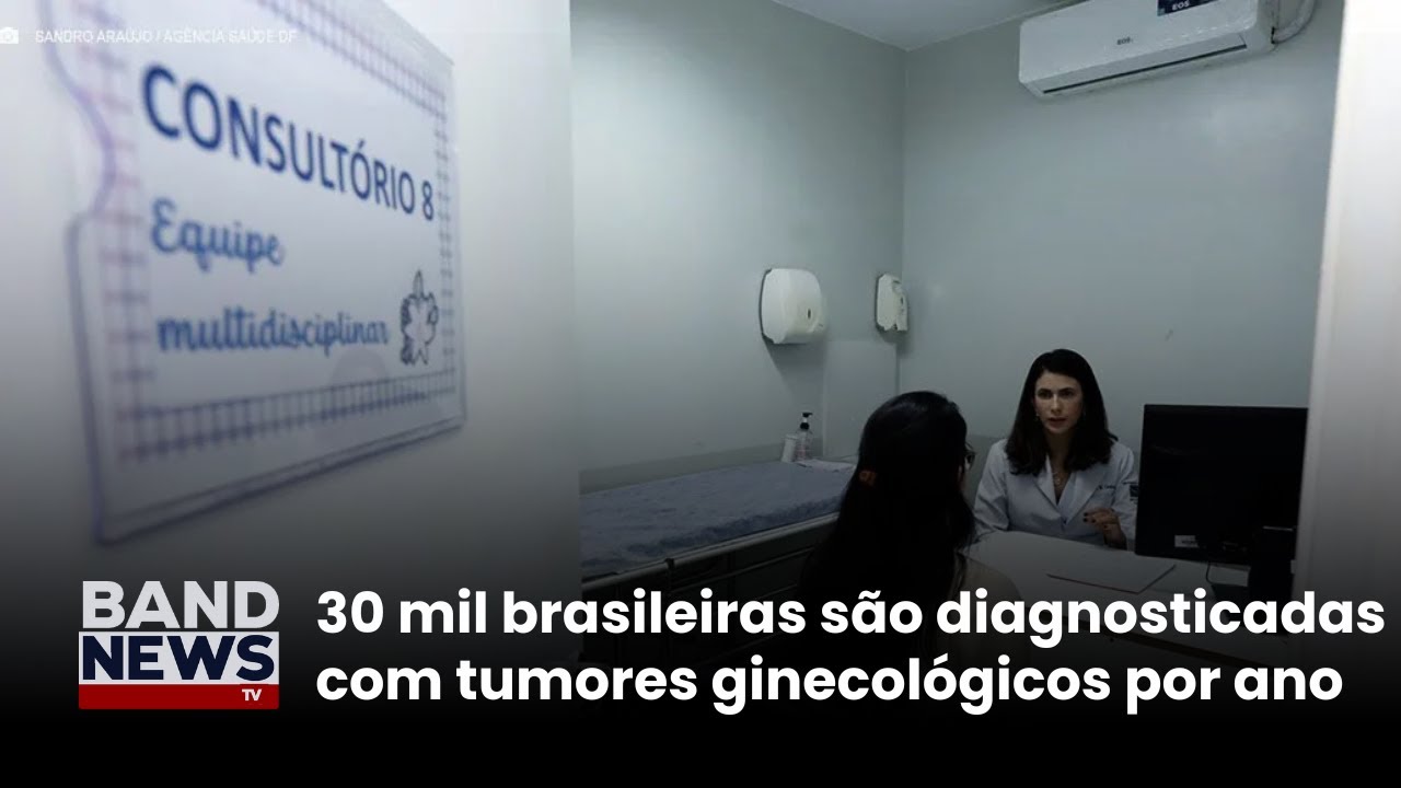Mais de 30 mil brasileiras são diagnosticadas com tumores ginecológicos por ano | BandNews TV