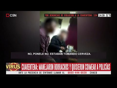Cuarentena: manejaron borrachos y quisieron coimear policías