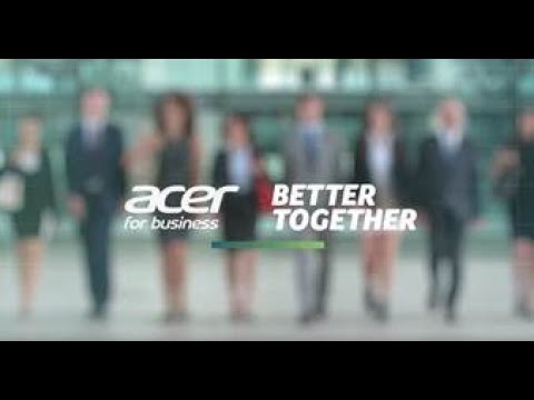 Acer For Business – Better Together