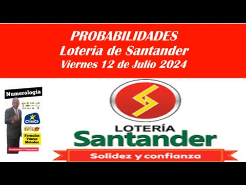 PROBABILIDADES LOTERIA DE SANTANDER VIERNES 12 de julio de 2024