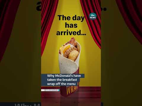 Why McDonald’s have taken the breakfast wrap off the menu #itvnews