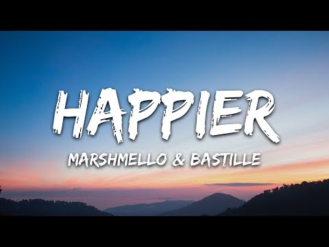 Marshmello, Bastille - Happier (Lyrics)