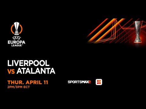 Watch the UEFA Europa League | Liverpool vs Atalanta | Thur. April.11 | on SportsMax2 and App!
