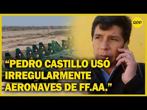 Pedro Castillo: Comisión de defensa concluye mal uso de aeronaves de las FF.AA.