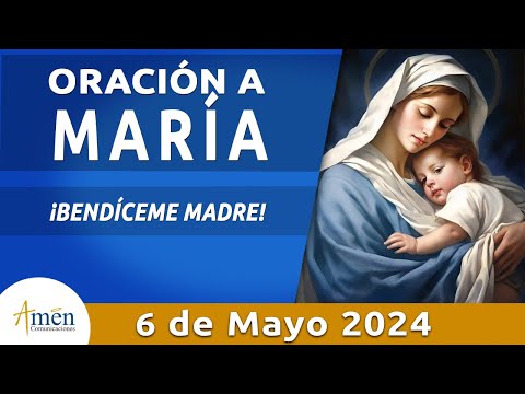 Oración a María 6 de Mayo 2024 l Amén Comunicaciones l Padre Carlos Yepes