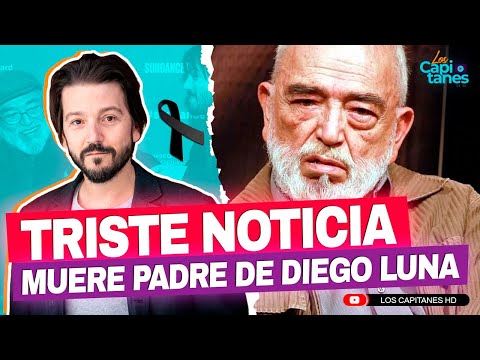 Diego Luna de luto por la muerte de su padre