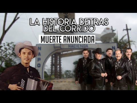 Muerte Anunciada - La Historia DETRAS del Corrido (LA VERDADERA HISTORIA)