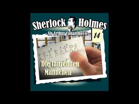 Sherlock Holmes (Die Originale) - Fall 14: Die tanzenden Männchen (Komplettes Hörspiel)