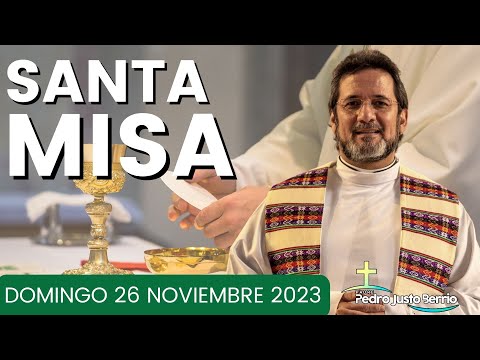 Santa Misa de hoy | Domingo Noviembre 26 de 2023 | Padre Pedro Justo Berrío
