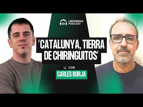 Nuestra Querida y Odiada Catalunya, con Carles Borja (E-Noticies)