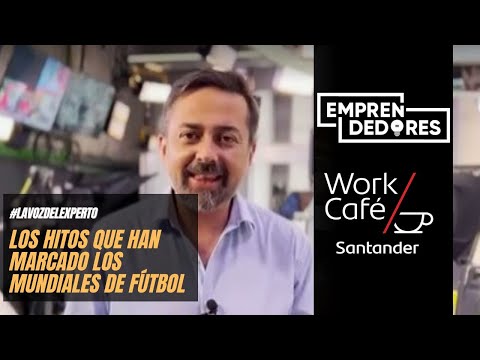 La Voz del Experto: Los hitos que han marcado los mundiales de fútbol