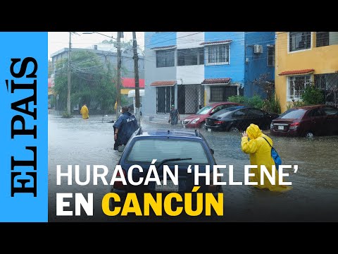 MÉXICO | Cancún vive tormentas por el huracán 'Helene' | EL PAÍS