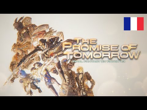 FINAL FANTASY XIV, mise à jour 7.3 : The Promise of Tomorrow